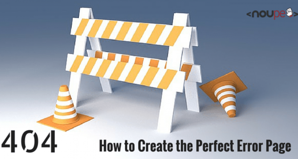 404 How To Create The Perfect Error Page Noupe