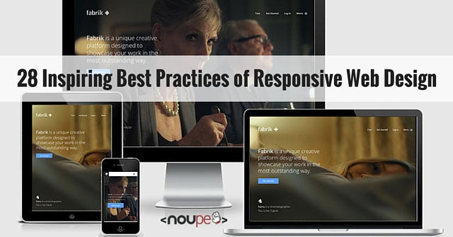 28 Inspiring Best Practices Of Responsive Web Design | NOUPE